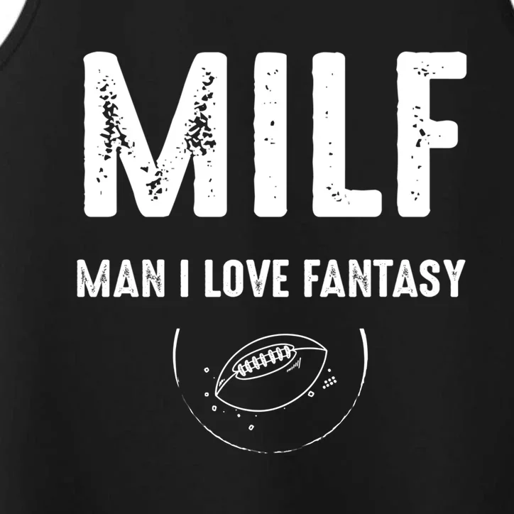 Milf I Love Fantasy Football Funny Gift Performance Tank