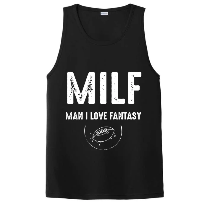 Milf I Love Fantasy Football Funny Gift Performance Tank