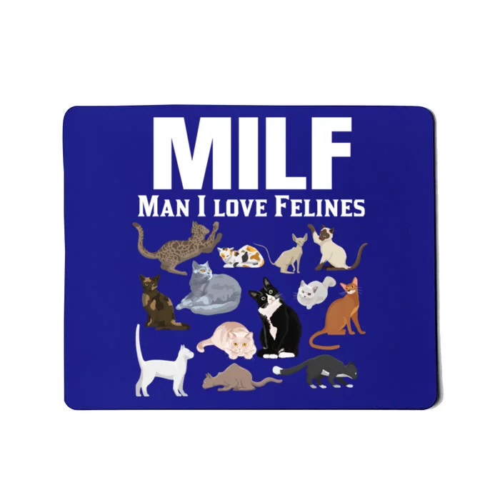 Milf I Love Felines Funny Cat Mom Dad Kitten Owner Funny Gift Mousepad