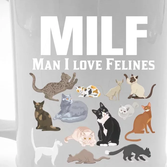 Milf I Love Felines Funny Cat Mom Dad Kitten Owner Funny Gift Front & Back Beer Stein