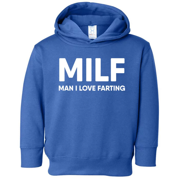 Milf I Love Farting Gift Toddler Hoodie