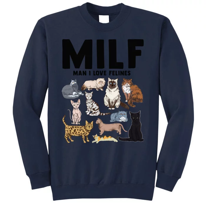 Milf I Love Felines Funny Cat Vintage Gift Tall Sweatshirt