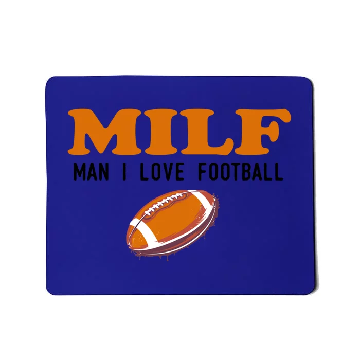 Milf I Love Football Gift Funny Football Fans Gift Mousepad