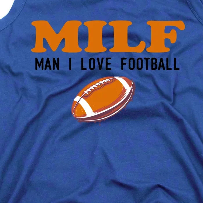 Milf I Love Football Gift Funny Football Fans Gift Tank Top