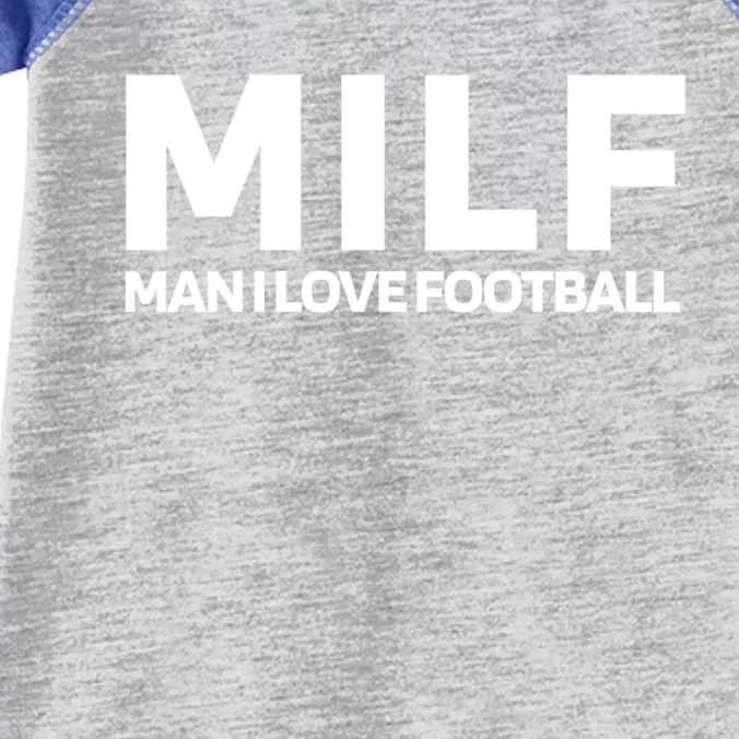 Milf I Love Football American Football Great Gift Infant Baby Jersey Bodysuit