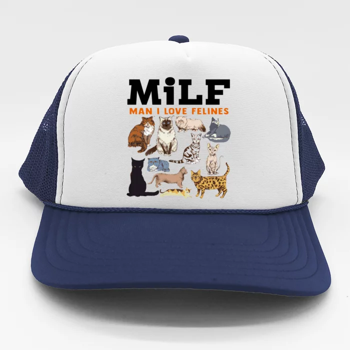 Milf I Love Felines Funny Cat Vintage Meaningful Gift Trucker Hat