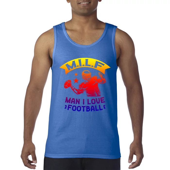 Milf I Love Football Football Fan Great Gift Tank Top