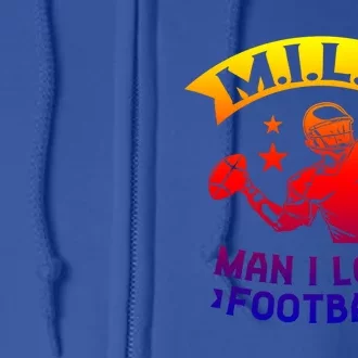 Milf I Love Football Football Fan Great Gift Full Zip Hoodie