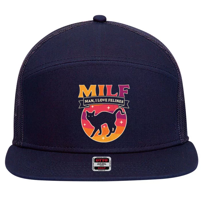 Milf I Love Felines Funny Cats Retro Vintage Black Cat Gift 7 Panel Mesh Trucker Snapback Hat