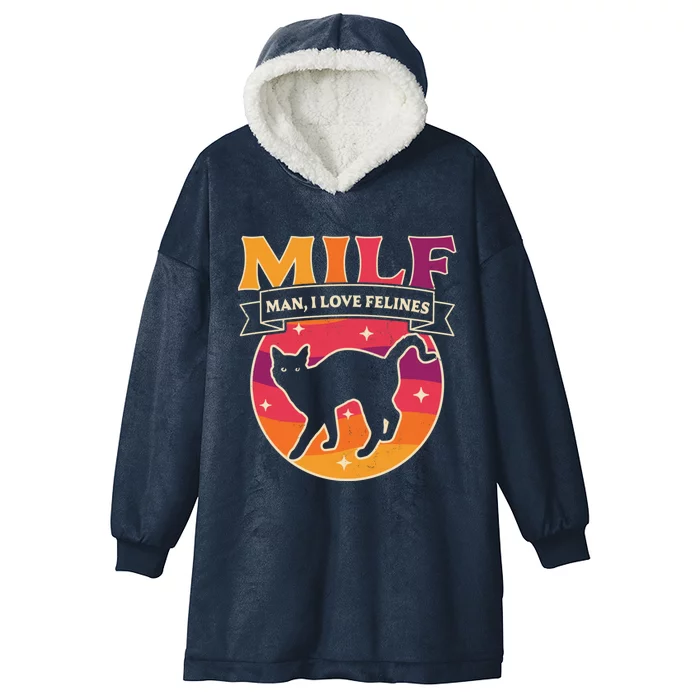 Milf I Love Felines Funny Cats Retro Vintage Black Cat Gift Hooded Wearable Blanket