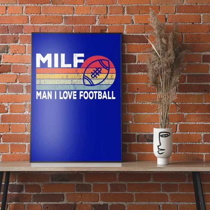 Milf I Love Football Funny American Football Vintage Gift Poster