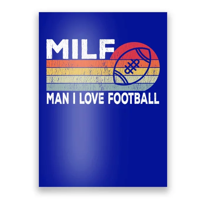 Milf I Love Football Funny American Football Vintage Gift Poster