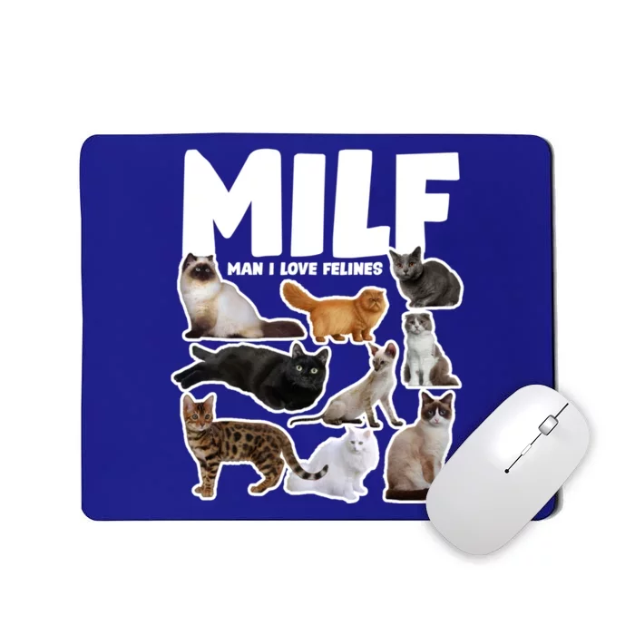 Milf I Love Felines Funny Cats Gift Mousepad