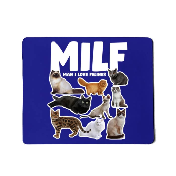 Milf I Love Felines Funny Cats Gift Mousepad