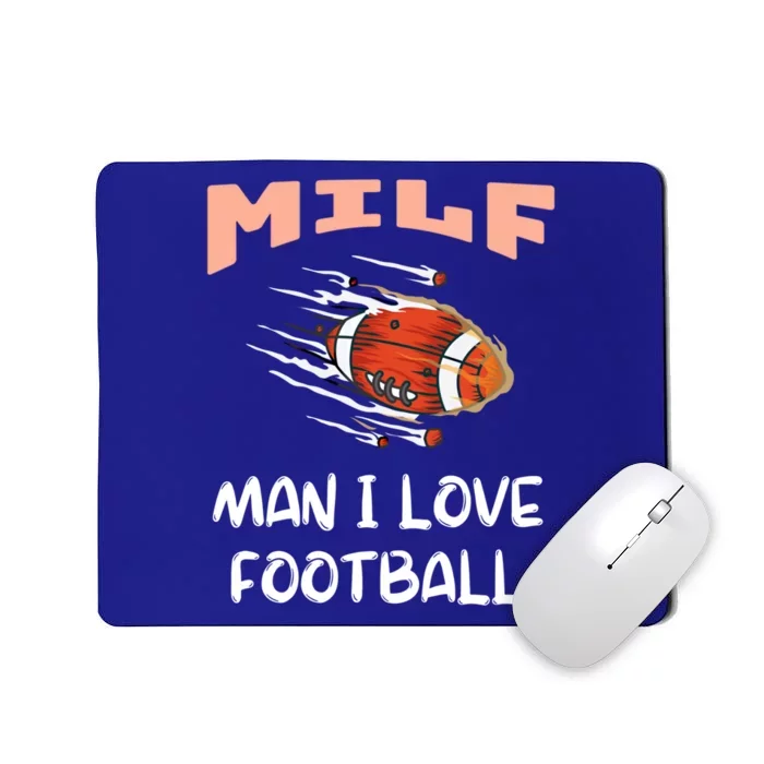 Milf I Love Football Funny Football Lover Gift Mousepad