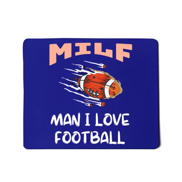 Milf I Love Football Funny Football Lover Gift Mousepad