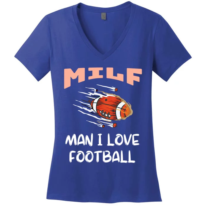 Milf I Love Football Funny Football Lover Gift Women's V-Neck T-Shirt