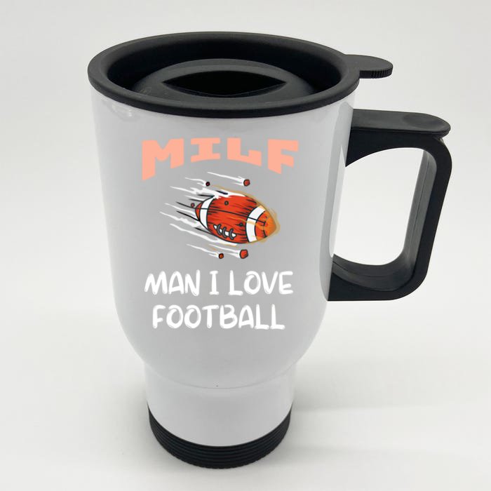 Milf I Love Football Funny Football Lover Gift Front & Back Stainless Steel Travel Mug