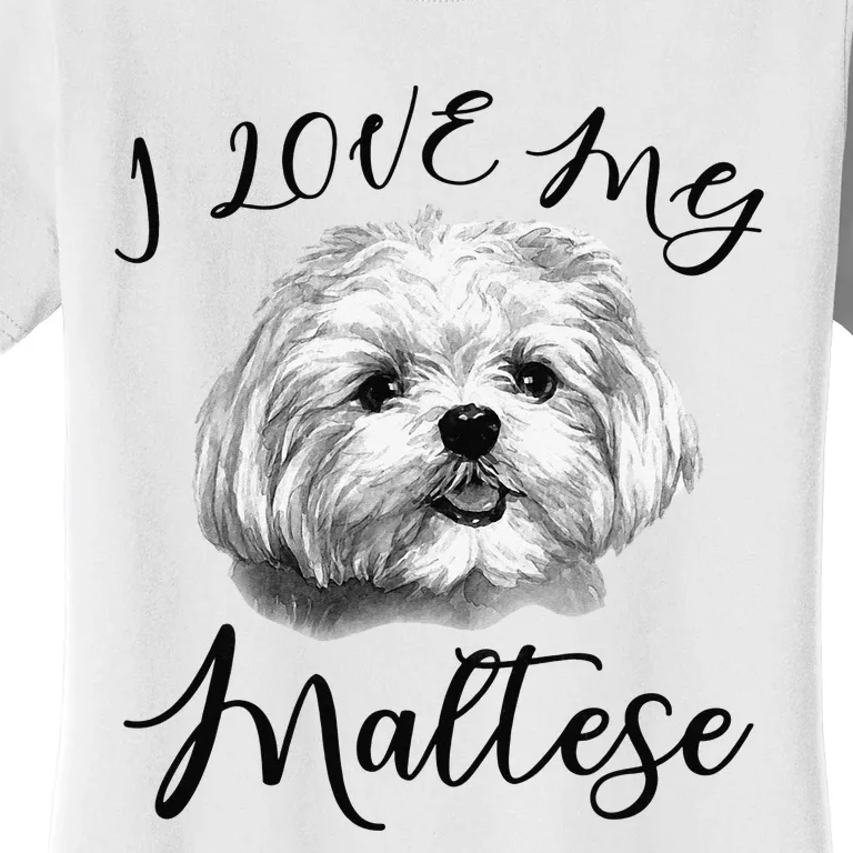 Maltese I Love My Maltese Dog Women's T-Shirt