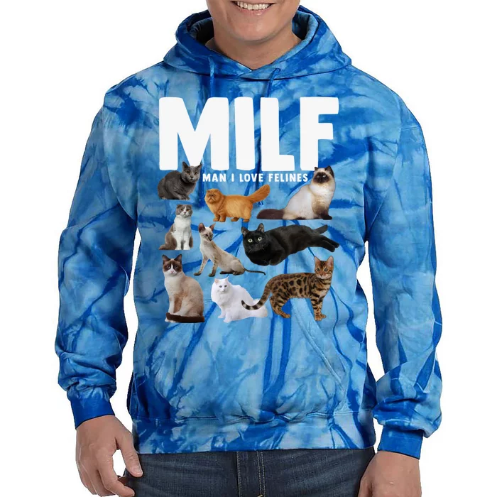 Milf I Love Felines Funny Cats Gift Tie Dye Hoodie