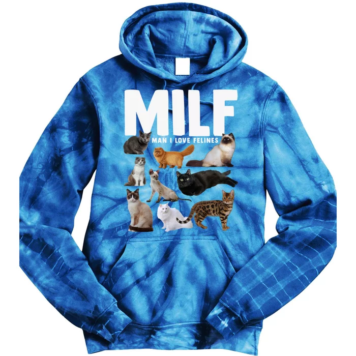 Milf I Love Felines Funny Cats Gift Tie Dye Hoodie