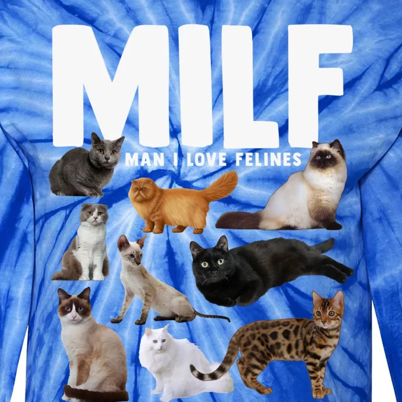 Milf I Love Felines Funny Cats Gift Tie-Dye Long Sleeve Shirt