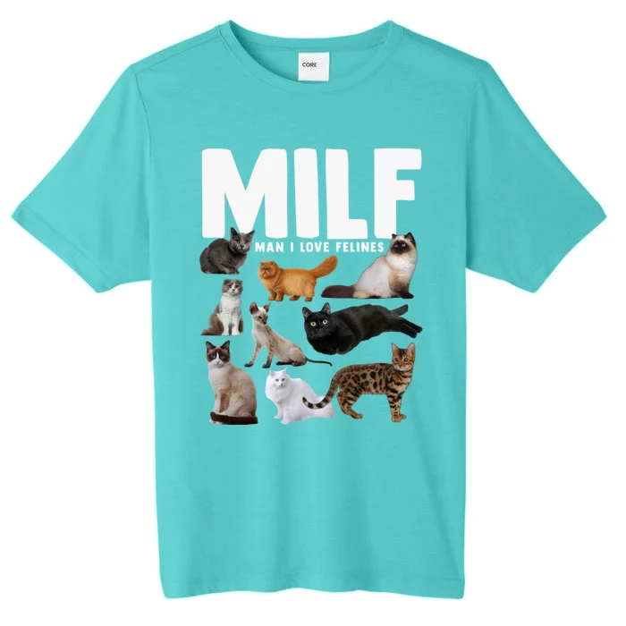 Milf I Love Felines Funny Cats Gift ChromaSoft Performance T-Shirt