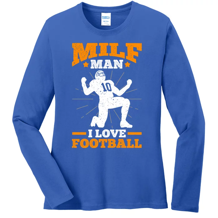 Milf I Love Football Funny Football Gift Ladies Long Sleeve Shirt