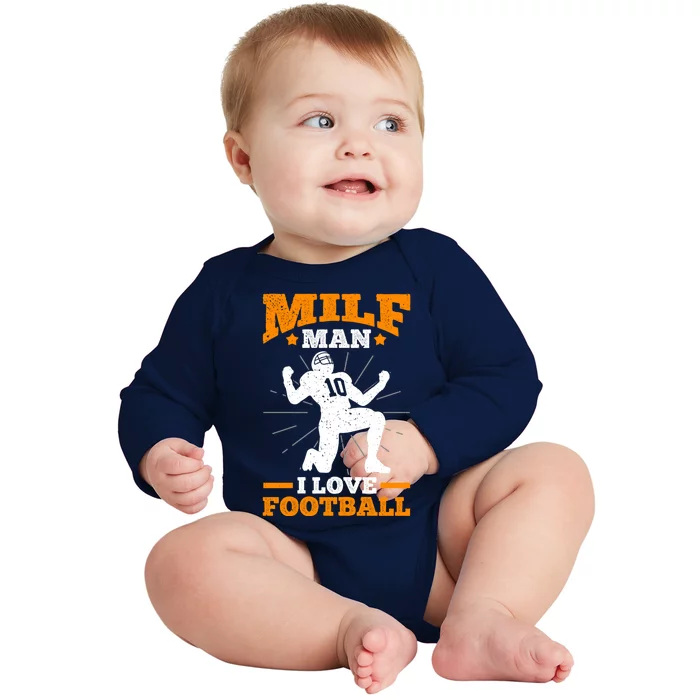 Milf I Love Football Funny Football Gift Baby Long Sleeve Bodysuit