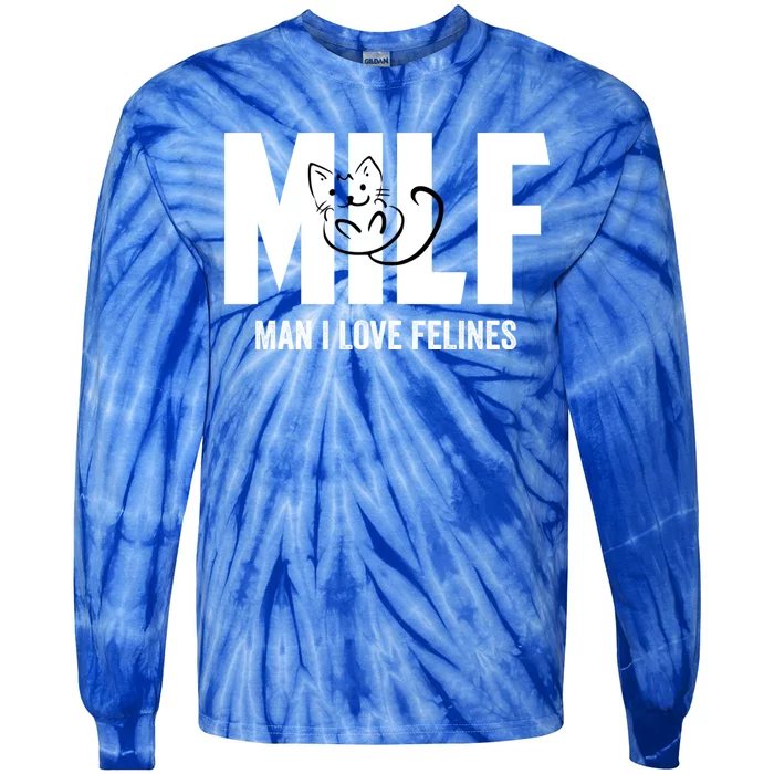 Milf I Love Felines Funny Humor Cat Lovers Saying Gift Tie-Dye Long Sleeve Shirt