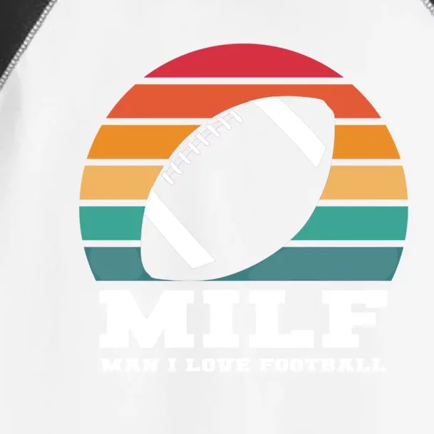 Milf I Love Football Funny Football Pun Gift Toddler Fine Jersey T-Shirt