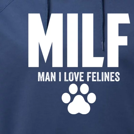 Milf I Love Felines Funny Humor Cat Lovers Cool Gift Performance Fleece Hoodie