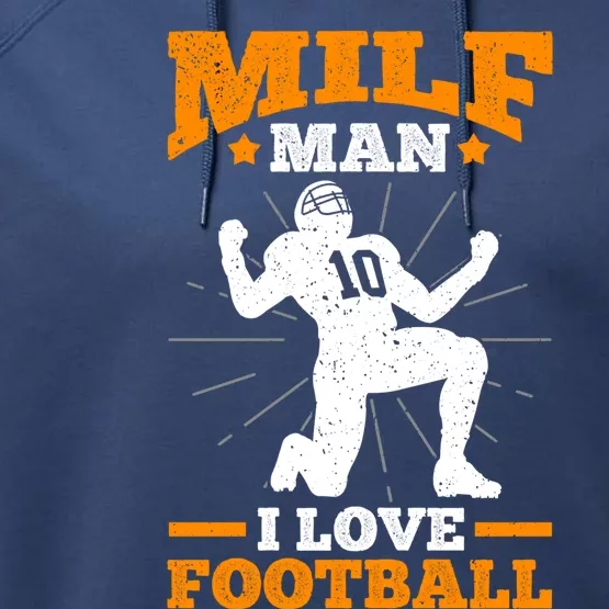 Milf I Love Football Funny Football Funny Gift Performance Fleece Hoodie