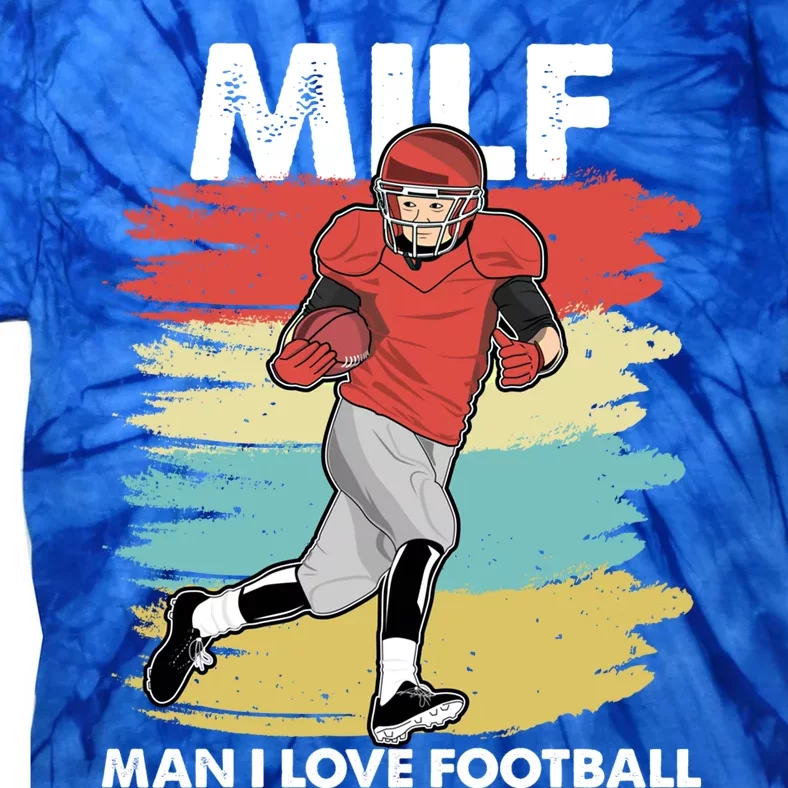 Milf I Love Football Funny Retro American Football Fun Great Gift Tie-Dye T-Shirt