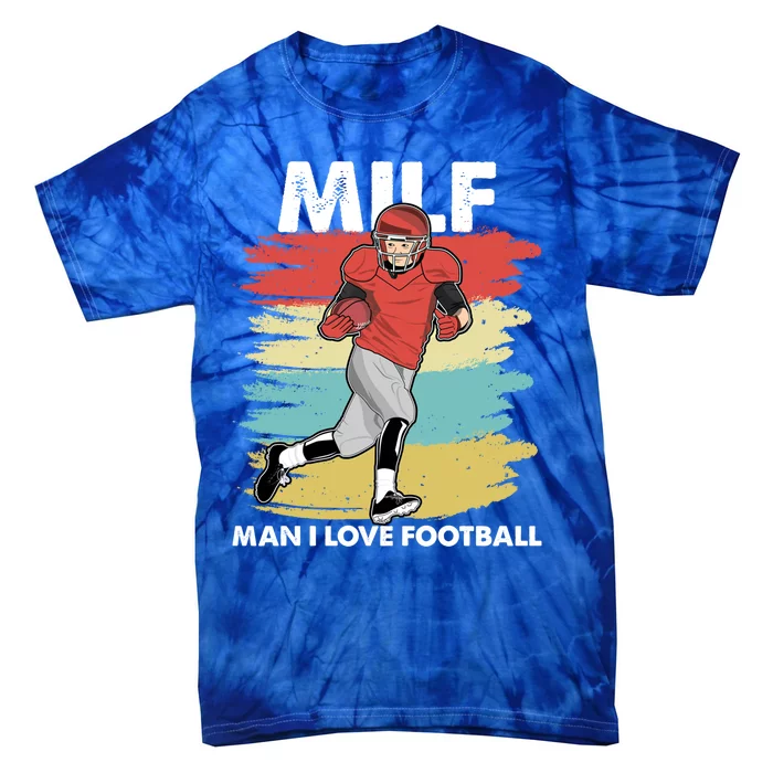 Milf I Love Football Funny Retro American Football Fun Great Gift Tie-Dye T-Shirt