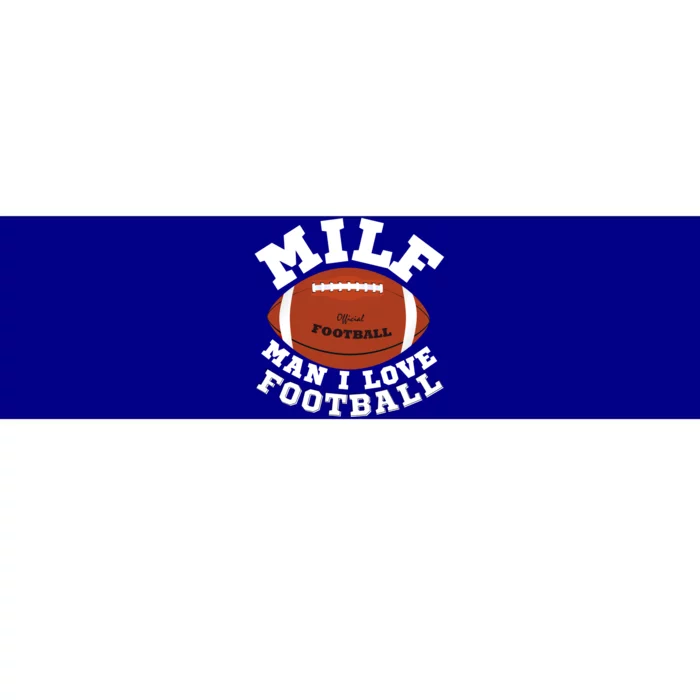 Milf I Love Football Funny Saying Milf Football Gift Bumper Sticker