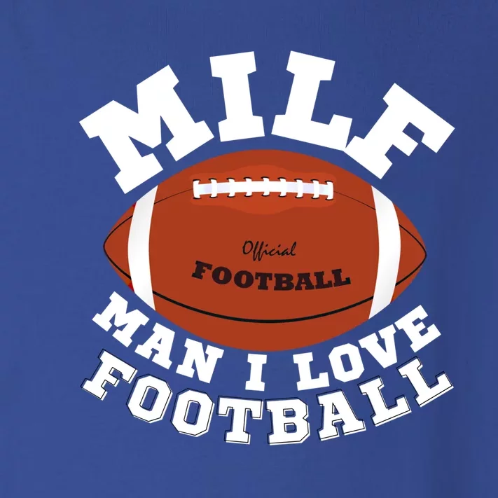 Milf I Love Football Funny Saying Milf Football Gift Toddler Long Sleeve Shirt