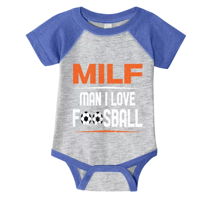 Man I Love Foosball Milf Foosballer Table Soccer Ball Lover Gift Infant Baby Jersey Bodysuit