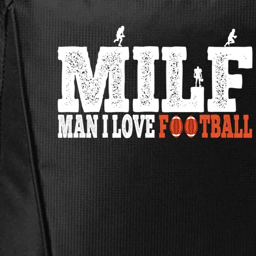 Man I Love Football Fan Football Goals Jersey Milf Hunter Funny Gift City Backpack