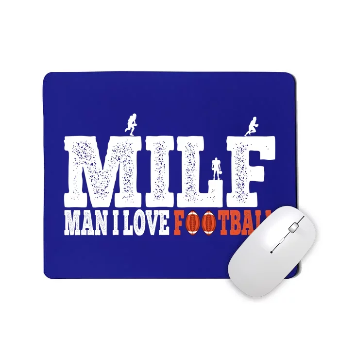 Man I Love Football Fan Football Goals Jersey Milf Hunter Funny Gift Mousepad