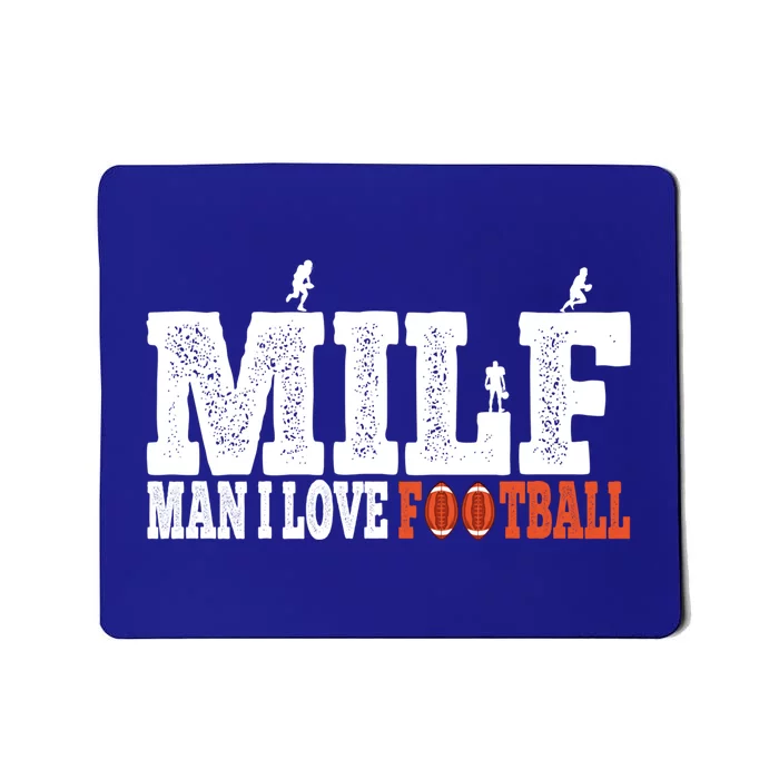 Man I Love Football Fan Football Goals Jersey Milf Hunter Funny Gift Mousepad