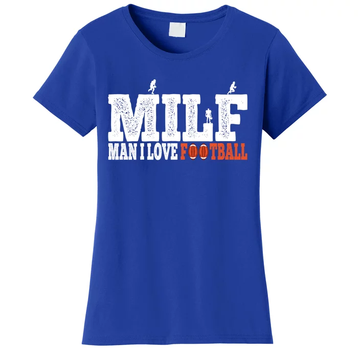 Man I Love Football Fan Football Goals Jersey Milf Hunter Funny Gift Women's T-Shirt