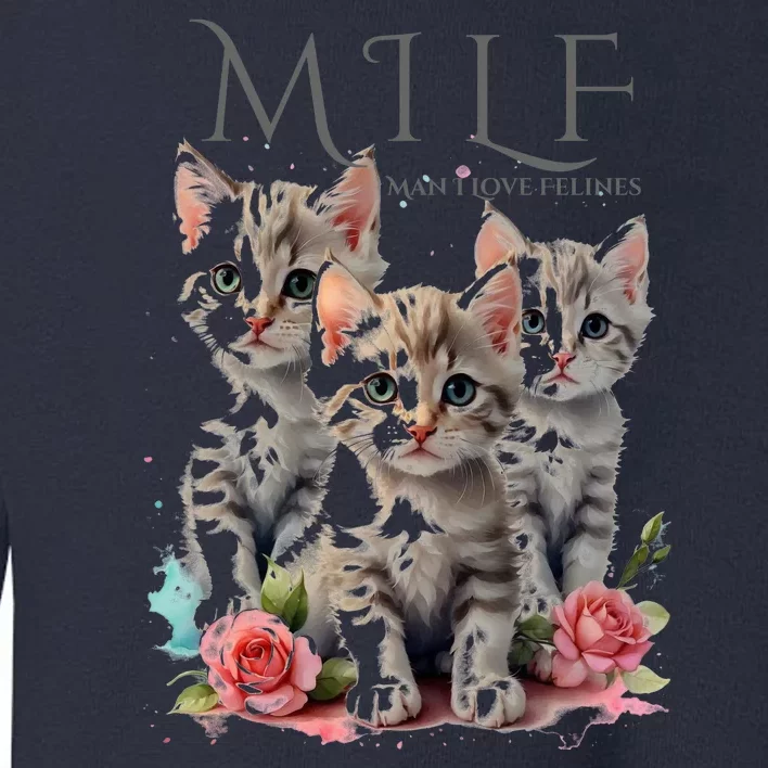 Man I Love Felines Toddler Sweatshirt