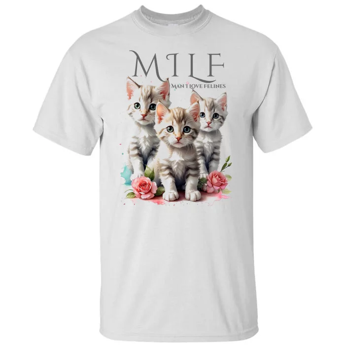 Man I Love Felines Tall T-Shirt