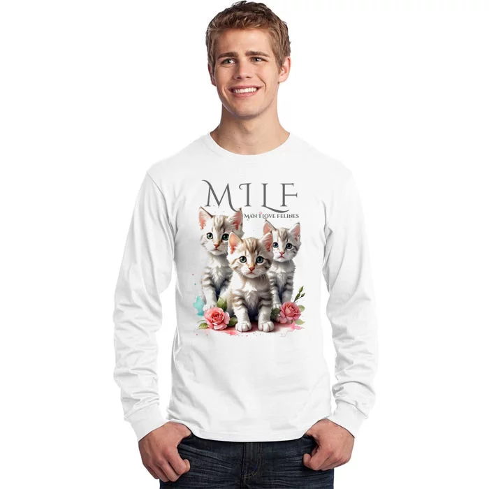 Man I Love Felines Tall Long Sleeve T-Shirt