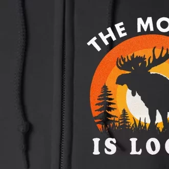 Moose Is Loose Funny Moose Lover Full Zip Hoodie