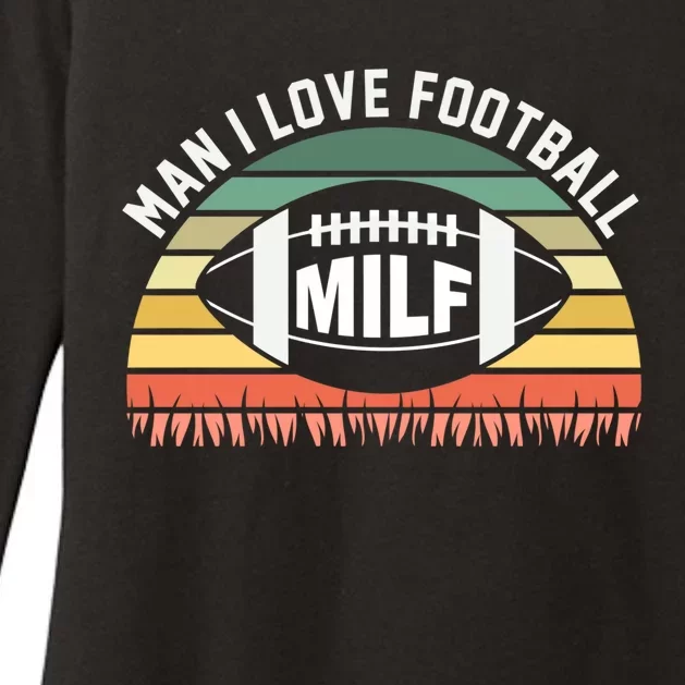 Man I Love Football Milf Funny Gridiron Fantasy Football Fan Gift Womens CVC Long Sleeve Shirt