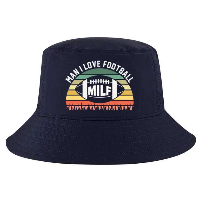 Man I Love Football Milf Funny Gridiron Fantasy Football Fan Gift Cool Comfort Performance Bucket Hat