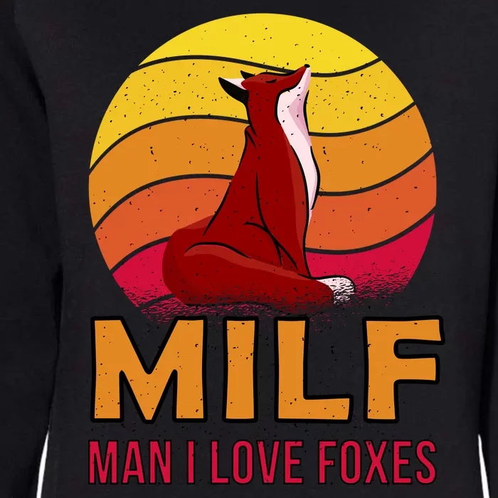 Man I Love Foxes MILF Womens California Wash Sweatshirt