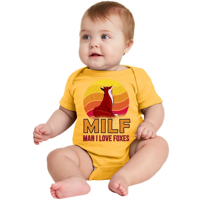 Man I Love Foxes MILF Baby Bodysuit